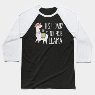 Test Day No Prob Llama Teacher Exam Testing Baseball T-Shirt